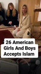 26 American girl and boy accepted Islam