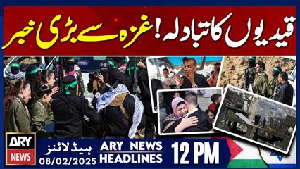 Hamas, Israel to begin fifth hostage-prisoner exchange - ARY News 12 PM Headlines | 8th FEB 2025