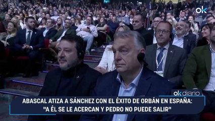 Abascal atiza a Sánchez con el éxito de Orbán en España: "A él se le acercan y Pedro no puede salir"