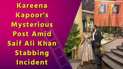 Kareena Kapoor Breaks Silence with Cryptic Post After Saif Ali Khan's Stabbing Incident
