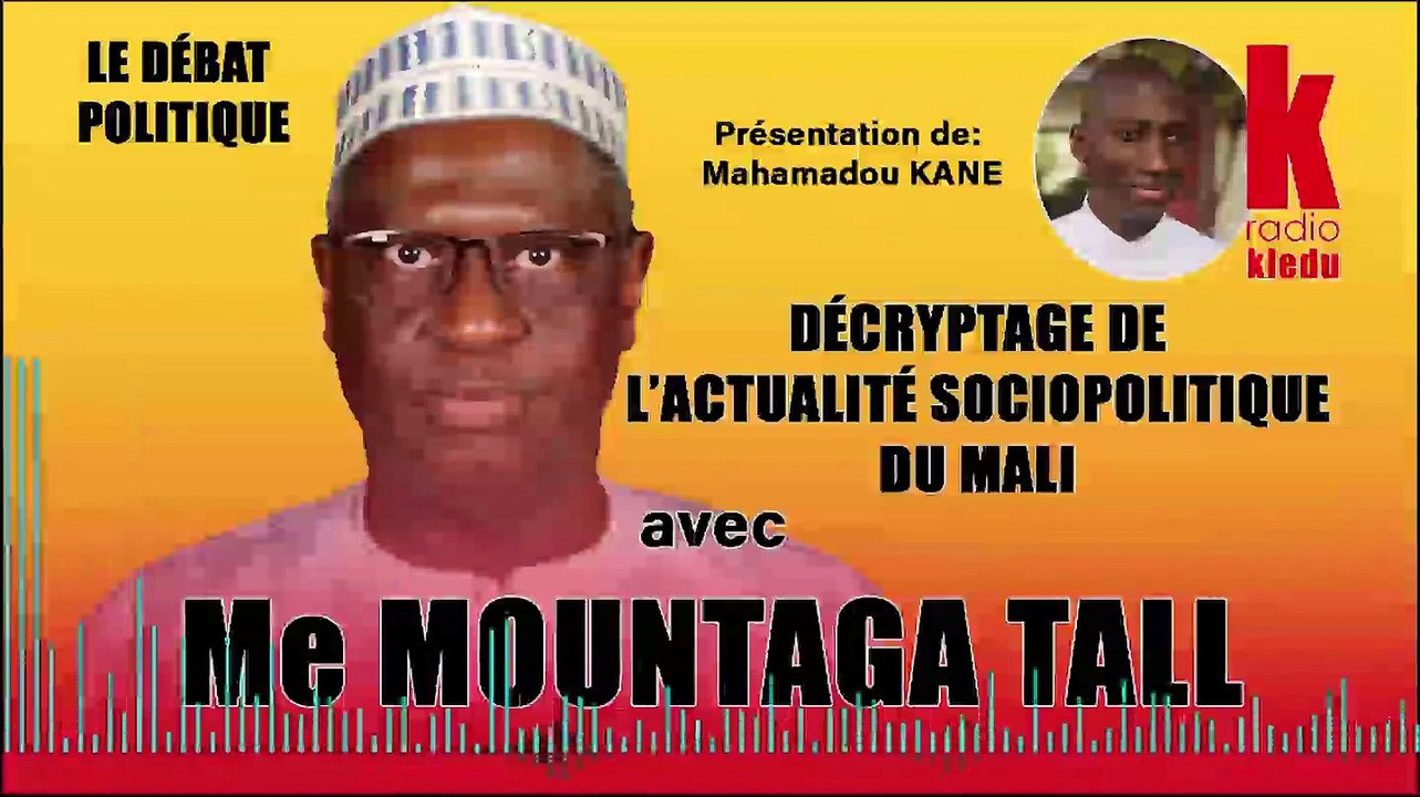 📻Grand Débat Politique 🇲🇱 Me Mountaga Tall analyse l'actualité du Mali sur Radio Klédu🎙️6 Fév 2025