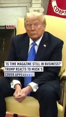 ‘Is Time Magazine Still in Business?’ – Trump Reacts to Musk’s Cover Appearance