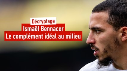 Bennacer, le complément idéal au milieu - Foot - Décryptage