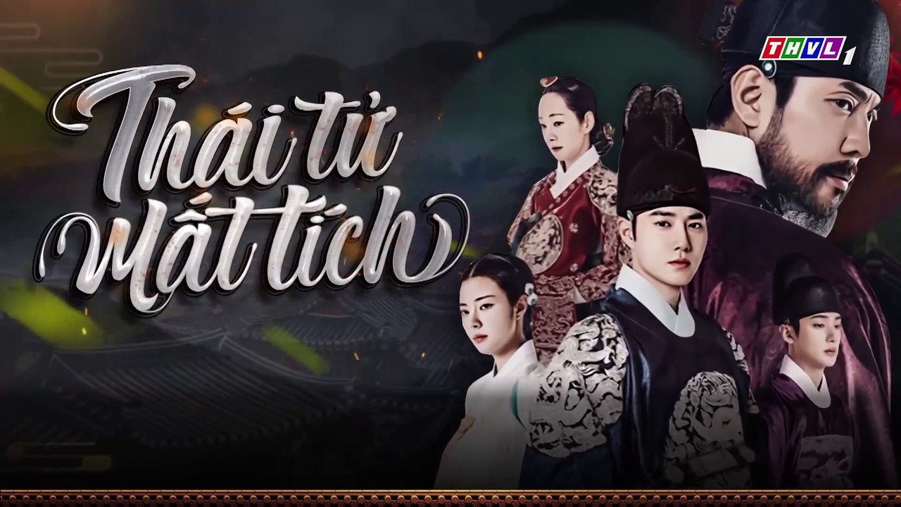 THÁI TỬ MẤT TÍCH TẬP 17-18-19-20 - PHIM HÀN QUỐC LỒNG TIẾNG - THẾ TỬ BIẾN MẤT RỒI