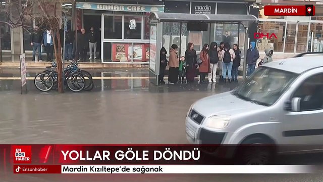 Mardin Kızıltepe'de sağanak: Yollar göle döndü