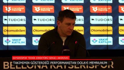 Kayserispor'da Sergej Jakirovic: Takımın performansından memnunum
