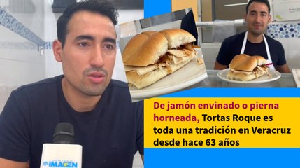 De jamón envinado o pierna horneada, Tortas Roque es toda una tradición en Veracruz desde hace 63 años