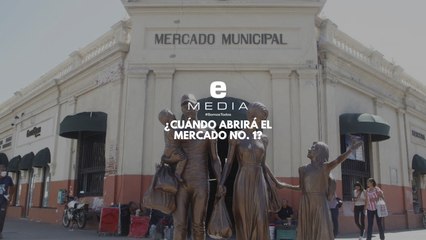 Anuncian posible fecha de reapertura del Mercado Municipal no. 1 en Hermosillo