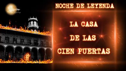 LA CASA DE LAS CIEN PUERTAS  NOCHE DE LEYENDA No. 53