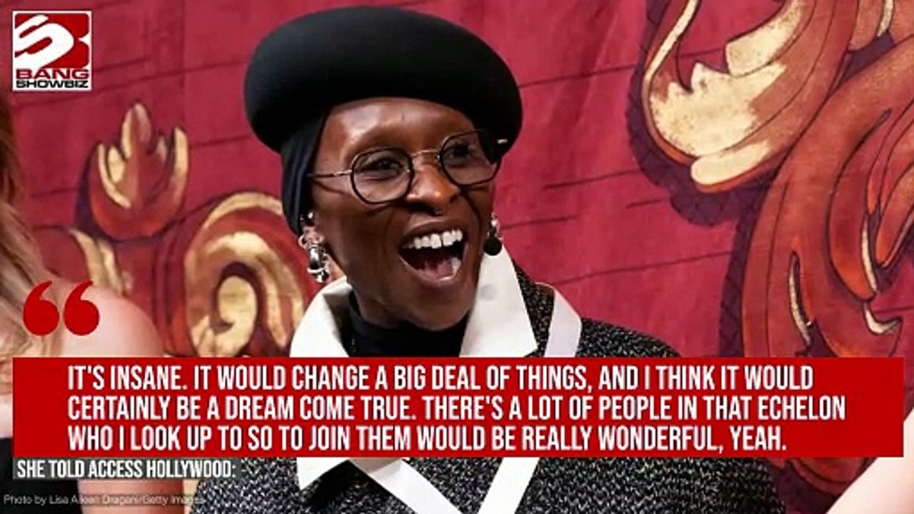 Cynthia Erivo thinks winning an Oscar would be life-changing