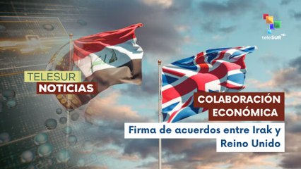 Irak y Reino Unido firman acuerdo de colaboración
