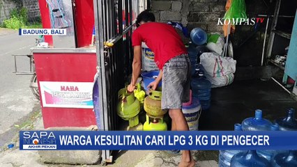 [FULL] Ketersediaan Elpiji 3 Kg Pengecer di Bali-Kalimantan, Stok di Sejumlah Warung Masih Kosong
