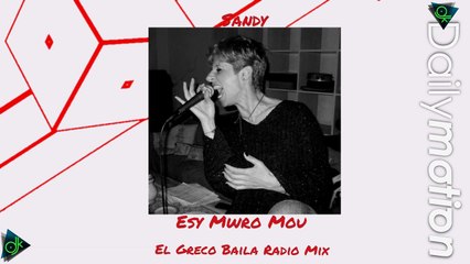 Sandy - Εσύ Μωρό Μου (Cant Take My Eyes) (El Greco Baila Radio Mix)