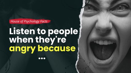 Listen to people when they're angry because...|| Amazing Psychology Facts