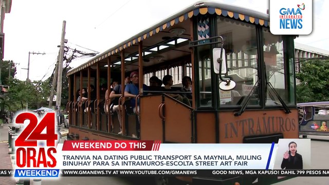 Tranvia na dating public transport sa Maynila, muling binuhay para sa Intramuros-Escolta Street Art Fair | 24 Oras Weekend