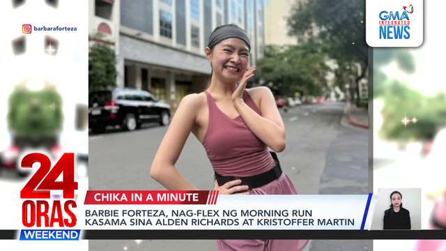 Morning run nina Barbie, Alden, at Kristoffer; Dance moves ng “JakJack”; Aliw Tiktok videos ni Jennylyn Mercado | 24 Oras Weekend
