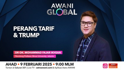 AWANI Global: Perang tarif & Trump