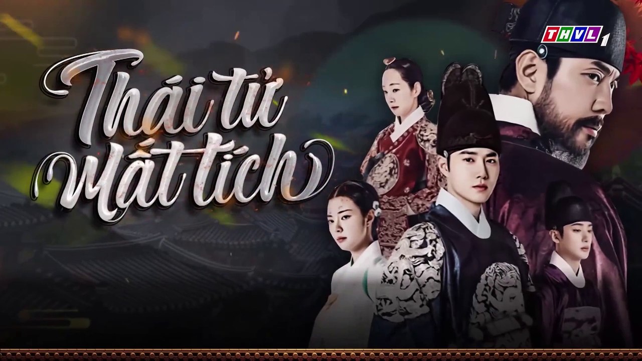 THÁI TỬ MẤT TÍCH TẬP 37-38-39-40 - PHIM HÀN QUỐC LỒNG TIẾNG - THẾ TỬ BIẾN MẤT RỒI