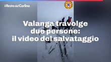 Valanga travolge due persone: il video del salvataggio