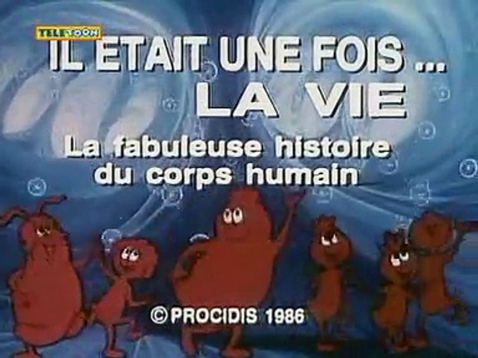 Générique Il était une fois ... La Vie