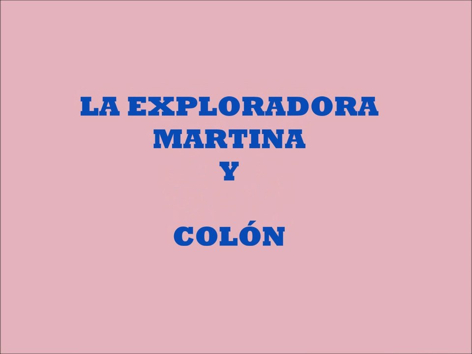 La exploradora MARTINA