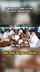 Tom Brady Joins Us on a Yacht Adventure!