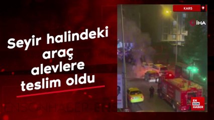 Kars'ta seyir halindeki araçta yangın