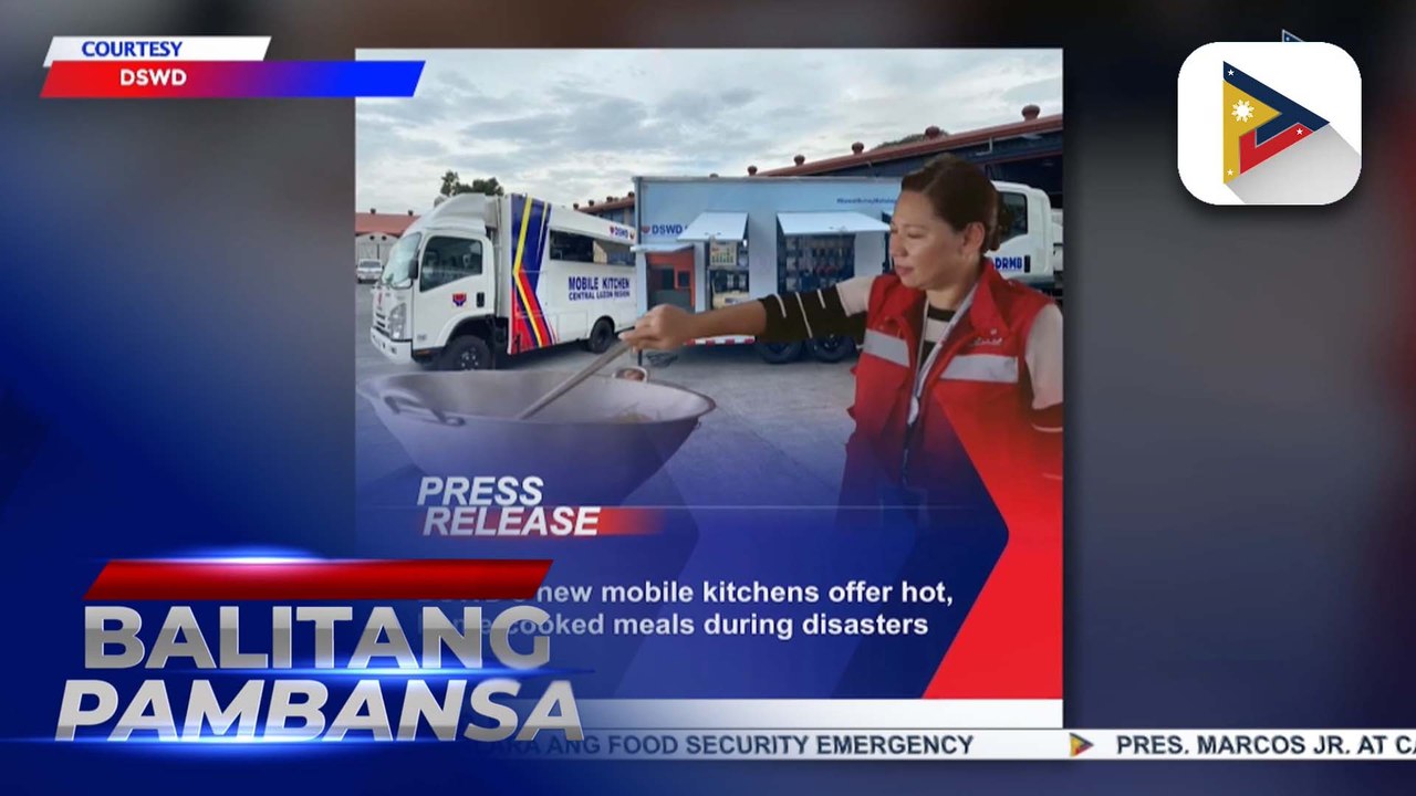 Bagong mobile kitchen ng DSWD, tutugon sa pangangailangan ng mga maapektuhan ng kalamidad