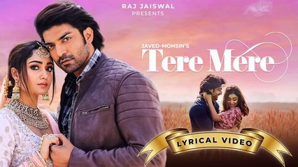 Tere Mere (LYRICAL VIDEO)  Javed-Mohsin  Stebin Ben  Asees Kaur  Rashmi Virag  Gurmeet & Tridha - Atul Sonkar (720p, h264)