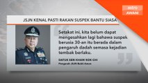 Tembakan di Setia Alam: JSJN kenal pasti rakan suspek bantu siasatan