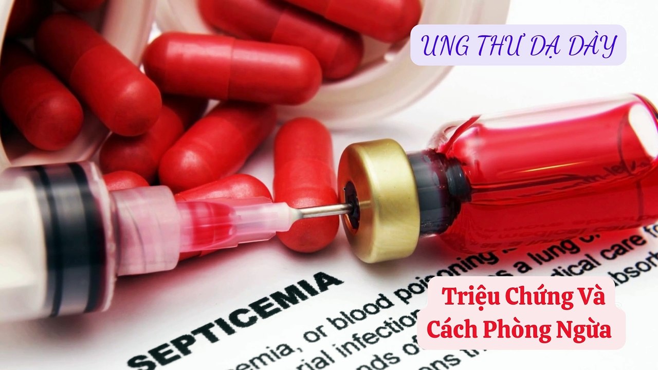 Ung thư dạ dày Triệu chứng và cách phòng ngừa hiệu quả