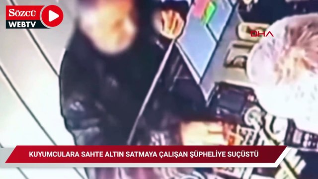 Kuyumculara sahte altın satmaya çalışan şüpheliye suçüstü
