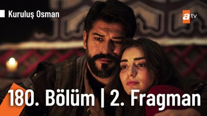 Kuruluş Osman 180. Bölüm 2. Fragman |"Sen benim dayandığım dağsın..."