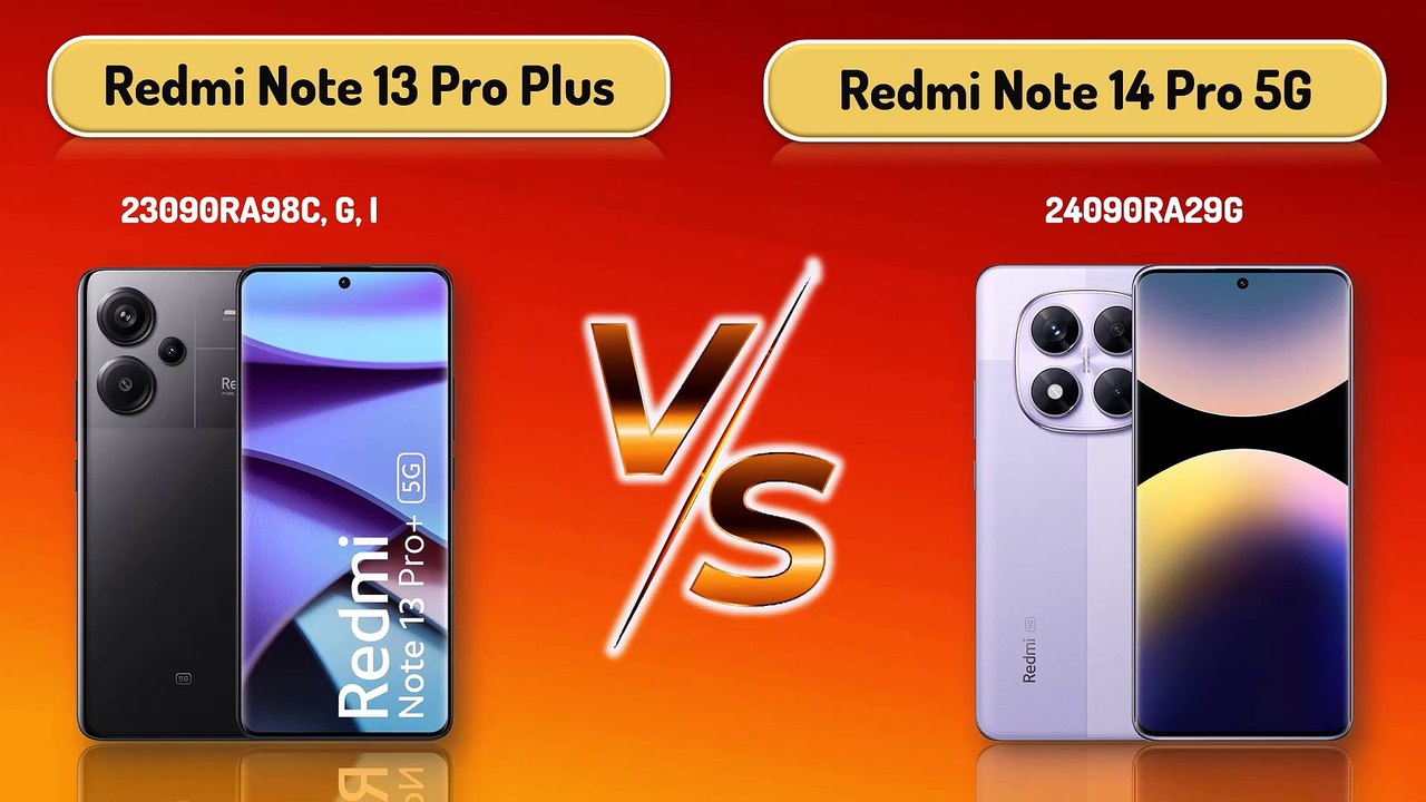 Xiaomi Redmi Note 13 Pro Plus vs Xiaomi Redmi Note 14 Pro 5G | Ultimate Comparison & Mobile Review