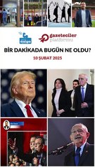 Bir dakikada bugün ne oldu?