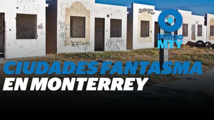 Crisis habitacional en Monterrey: Miles de casas abandonadas | Reporte Indigo