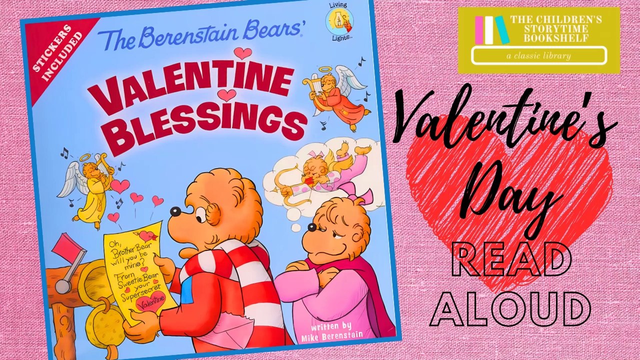 Berenstain Bears' Valentine Blessings - Valentine's Day Book - Kids Books Read Aloud