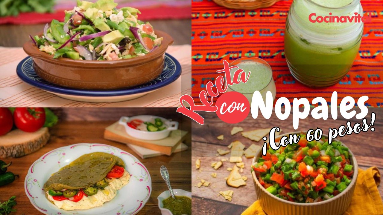 5 recetas con nopales para menú semanal: Ricas y mexicanas