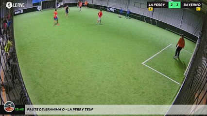 Faute de Ibrahima O - La Perry Teuf