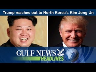 Trump reaches out to North Korea's Kim Jong Un - GN Headlines