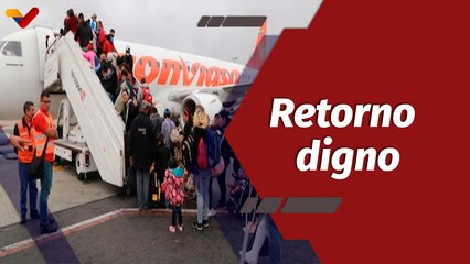 Programa Especial | Plan Vuelta a la Patria garantiza retorno digno a migrantes venezolanos