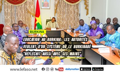 Education au Burkina: Les autorités veulent d'un système où le Burkinabè "réfléchit aussi avec ses mains"