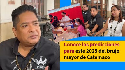 Conoce las predicciones para este 2025 del brujo mayor de Catemaco