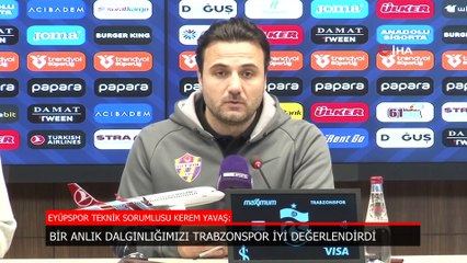 Eyüpspor'da Kerem Yavaş: Fırsatları değerlendiremedik