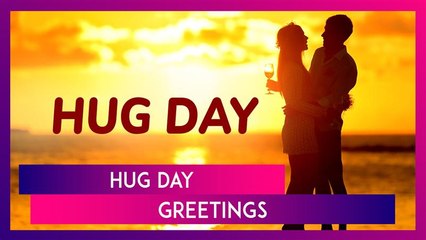 Hug Day 2025 Greetings, Romantic Messages, Wishes And Quotes To Send On February 12