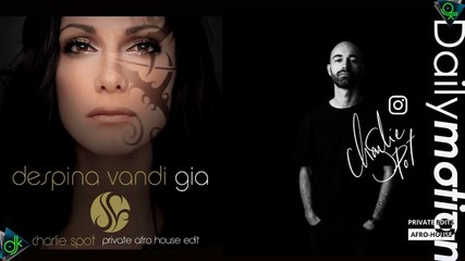 Δέσποινα Βανδή - Γεια (Charlie Spot - Private Afro House Edit)