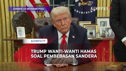 Presiden Donald Trump Wanti-wanti Hamas soal Pembebasan Sandera Sabtu pukul 12 Siang