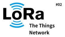 [TUT] LoRa & LoRaWAN - Registration bei The Things Network [4K | DE]