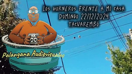 Los horneros - Lindos detalles de una tarde de Domingo - Tacuarembó (22/12/2024)