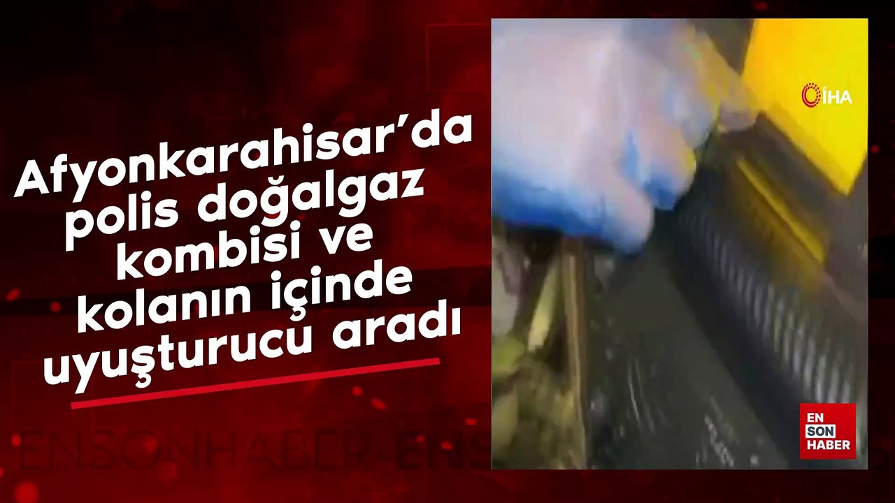 Afyonkarahisar’da polis doğalgaz kombisi ve kolanın içinde uyuşturucu aradı